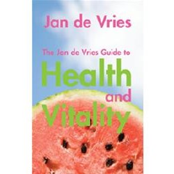 The Jan de Vries Guide to Health and Vitality